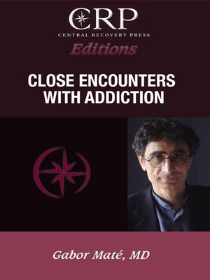 cover image of Close Encounters with Addiction